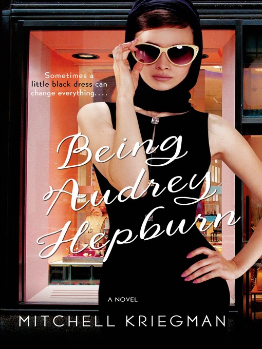 Title details for Being Audrey Hepburn by Mitchell Kriegman - Wait list